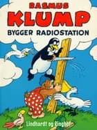 Rasmus Klump bygger radiostation af Carla Hansen og Vilhelm Hansen