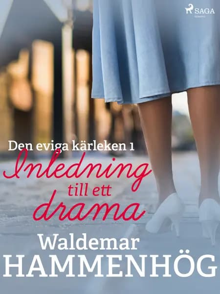 Den eviga kärleken. 1, Inledning till ett drama af Waldemar Hammenhög