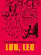 Løb, Leo af Kjeld Koplev og Marianne Koester