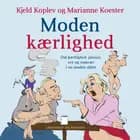 Moden kærlighed af Kjeld Koplev og Marianne Koester
