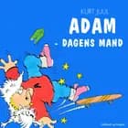 Adam - dagens mand af Kurt H. Juul