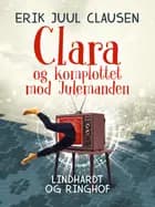 Clara og komplottet mod Julemanden