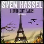 Liquidiert Paris! - Kriegsroman