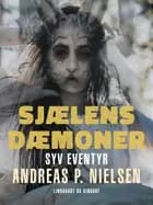 Sjælens dæmoner. Syv eventyr