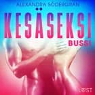 Kesäseksi 1: Bussi af Alexandra Södergran