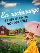 En rackarunge af Ester Blenda Nordström