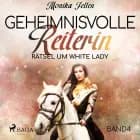 Geheimnisvolle Reiterin - Rätsel um White Lady