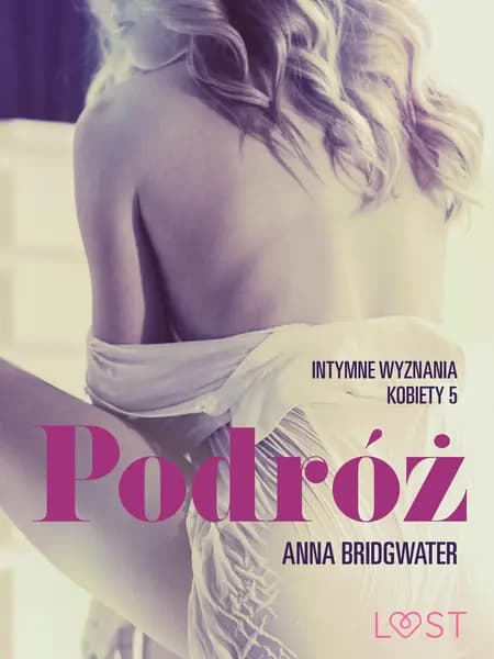 Podróż - Intymne wyznania kobiety 5 af Anna Bridgwater