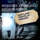 Kartlagd - förföljd - mördad 