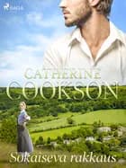 Sokaiseva rakkaus af Catherine Cookson