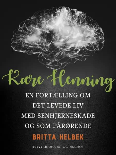 Kære Henning af Britta Elisabeth Helbek
