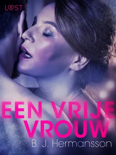 Een vrije vrouw - erotisch kort verhaal af B. J. Hermansson