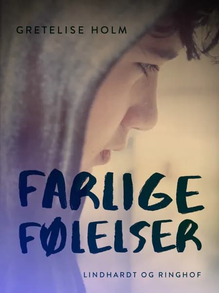Farlige følelser af Gretelise Holm