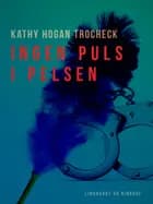 Ingen puls i pelsen af Kathy Hogan Trocheck