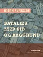 Bataljer med bid og baggrund