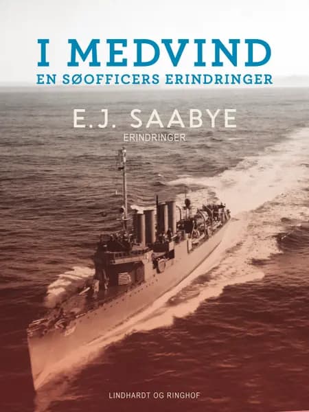 I medvind: En søofficers erindringer af E. J. Saabye