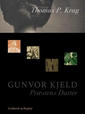Gunvor Kjeld. Præstens Datter af Thomas P. Krag
