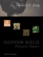 Gunvor Kjeld. Præstens Datter af Thomas P. Krag