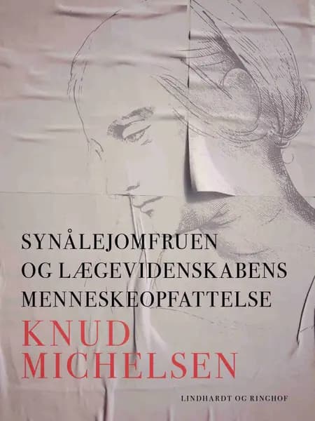 Synålejomfruen og lægevidenskabens menneskeopfattelse af Knud Michelsen