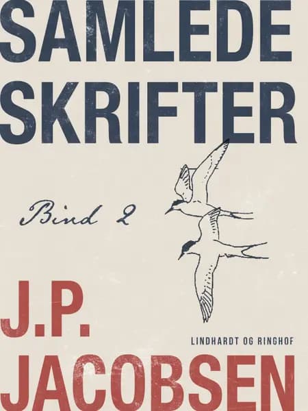 Samlede skrifter. Bind 2 af J. P. Jacobsen