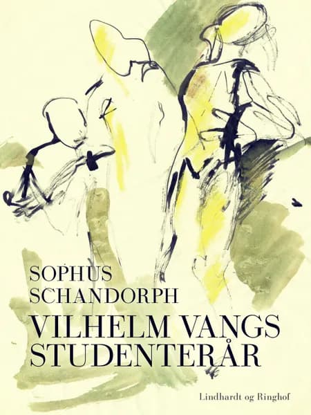 Vilhelm Vangs studenterår af Sophus Schandorph