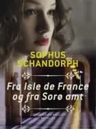 Fra Isle de France og fra Sorø amt
