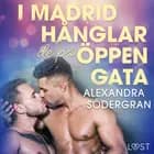 I Madrid hånglar de på öppen gata af Alexandra Södergran