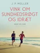 Vink om sundhedsrøgt og idræt af J. P. Müller