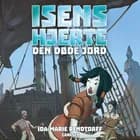 Isens hjerte (3) - Den døde jord af Ida-Marie Rendtorff