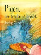 Pigen, der trådte på brødet - Børnebog af Josefine Ottesen