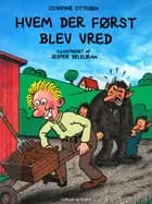 Hvem der blev først vred