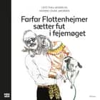 Farfar Flottenhejmer sætter fut i fejemøget af Cato Thau-Jensen