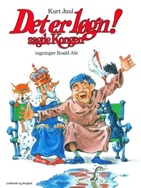 Det er løgn! Sagde kongen af Kurt Juul