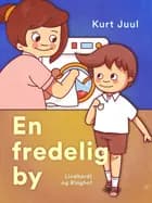 En fredelig by af Kurt H. Juul
