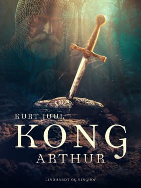 Kong Arthur af Kurt Juul
