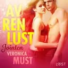 Av ren lust: Jointen af Veronica Must