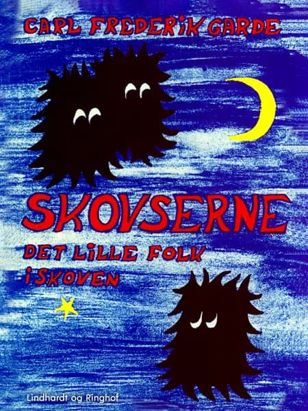 Skovserne - det lille folk i skoven af Carl Frederik Garde