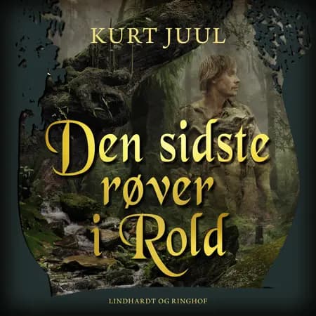 Den sidste røver i Rold af Kurt Juul
