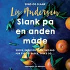 Slank på en anden måde af Lis Andersen