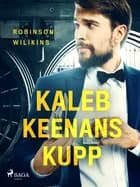 Kaleb Keenans kupp af Robinson Wilkins