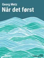 Når det først af Georg Metz