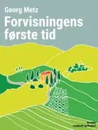 Forvisningens første tid af Georg Metz