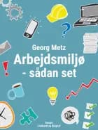 Arbejdsmiljø - sådan set af Georg Metz