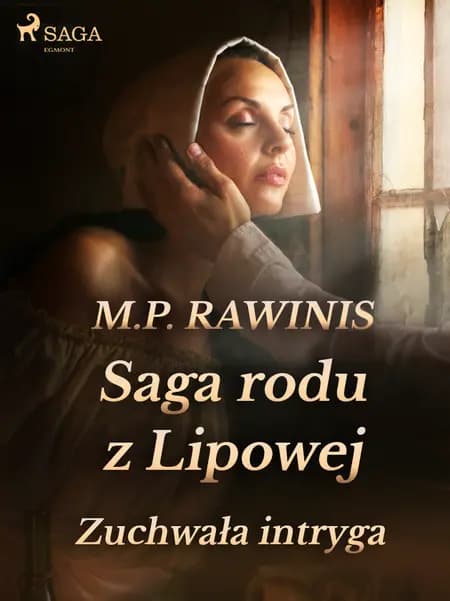 Saga rodu z Lipowej 20: Zuchwała intryga af Marian Piotr Rawinis