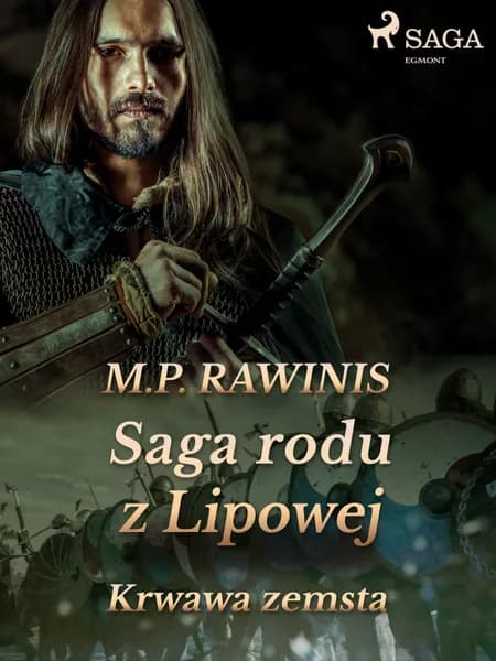 Saga rodu z Lipowej 30: Krwawa zemsta af Marian Piotr Rawinis
