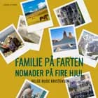 Familie på farten. Nomader på fire hjul af Helge Rude Kristensen