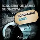 Rikosreportaasi Suomesta 2001 af Eri Tekijöitä