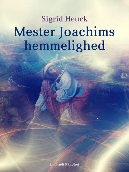 Mester Joachims hemmelighed af Sigrid Heuck