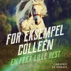 For eksempel Colleen - en fræk lille hest af Sigrid Heuck
