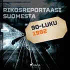 Rikosreportaasi Suomesta 1992 af Eri Tekijöitä